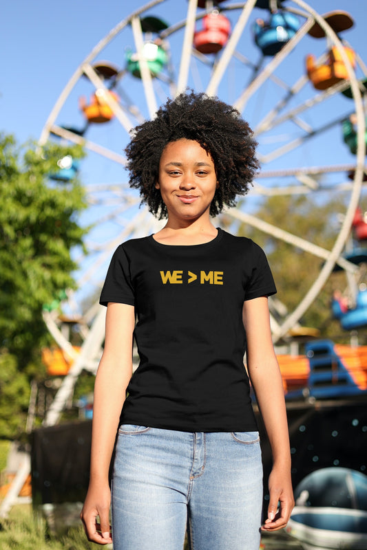 WE > ME Ladies T-Shirt